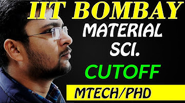 IIT Bombay Material Science I Cutoff | MTech | PhD | Post GATE Guidance | POST GATE COUNSELLING