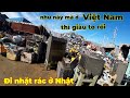 Đi nhặt rác ở Nhật Bản,lý do tại sao người Nhật có nhiều đồ đẹp còn sử dụng được mà họ đã vứt đi