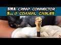 SMA Crimp Connector Installation (5mm /.200" Coax)