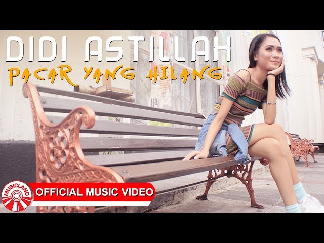 Didi Astillah - Pacar Yang Hilang [Official Music Video HD] class=