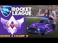 Thursday Night Grind to Champ 3 - Rocket League LIVE!