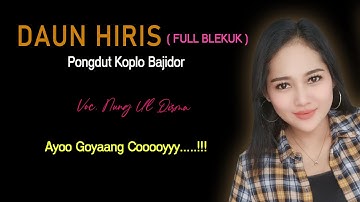 🔴DAUN HIRIS || NUNG UL QISMA versi musik PONGDUT SUNDA KOPLO BAJIDOR  KENDANG RAMPAK Full Blekuk