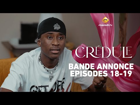 Série - Crédule - Saison 1 - Episode 18 - 19 Bande annonce