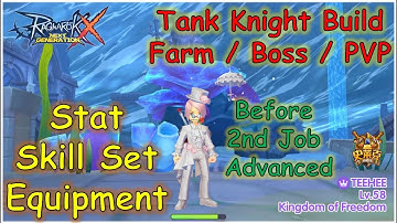 【Ragnarok X: Next Generation】x【TEEHEE】- TANK KNIGHT BUILD / STAT / SKILL SET / EQUIPMENT / DPS TEST