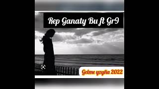 GR9 ft Rep Ganaty - Gelme yzyña 2022/ TURKMAN RAP Resimi
