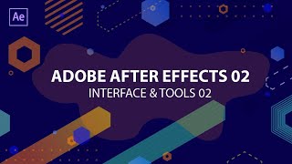 ADOBE AFTER EFFECTS BEGINNERS TUTORIAL 02|  INTERFACE INTRO 2