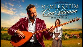 MEMLEKETİM - (Can Vatanım ) TÜRKÜ / ARABESK - Adem Can Müzik @
