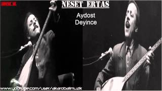 Neşet Ertaş - Aydost Deyince