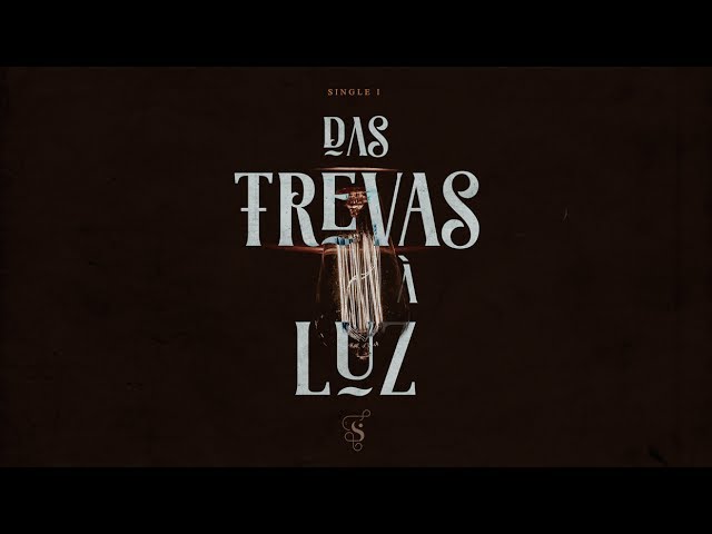 Das Trevas à Luz - Single | Projeto Sola class=