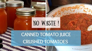 Canning Tomatoes with NO WASTE! Canned Tomato Juice and Crushed Tomatoes