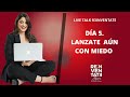 DIA 5 LIVE TALK:  EMPIEZA AÚN CON MIEDO  II ANNETTE RODRIGUEZ