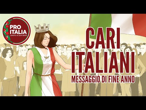 Cari italiani - Messaggio di fine anno Pro Italia