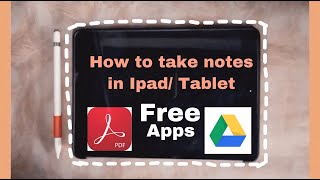 How to take notes in Ipad/ Tablet using Adobe acrobat and Google Drive (Free apps) screenshot 2
