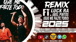 REMIX/  LUCK RA - QUE ME FALTE TODO (DJ LA MAKINA MIX) REMIX 2025