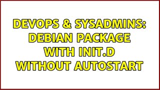 DevOps & SysAdmins: Debian package with init.d without autostart
