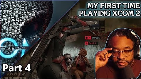 Part 4: Why is she so OBSESSED WITH ME - [XCOM 2] w/Okaydrian