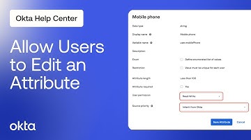 How to Allow Users to Edit an Attribute | Okta Support