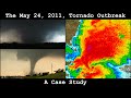 The may 24 2011 tornado outbreak a case study