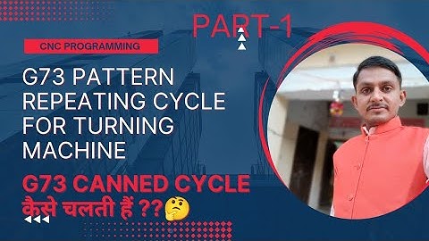 G73 Pattern Repeating cycle.G73 cycle part-1 explain with example.sitaram sir CNC Programming part-1