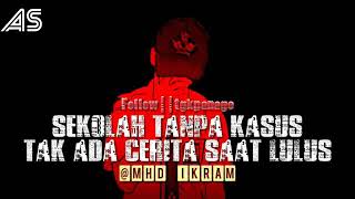 Sekolah tanpa kasus tak ada cerita saat lulus || Dj snape