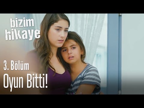 Oyun bitti! - Bizim Hikaye 3. Bölüm