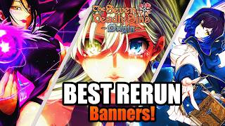 [The Seven Deadly Sins: Origin] BEST RERUN BANNERS! | BEST PICKS FOR BEGINNERS!!