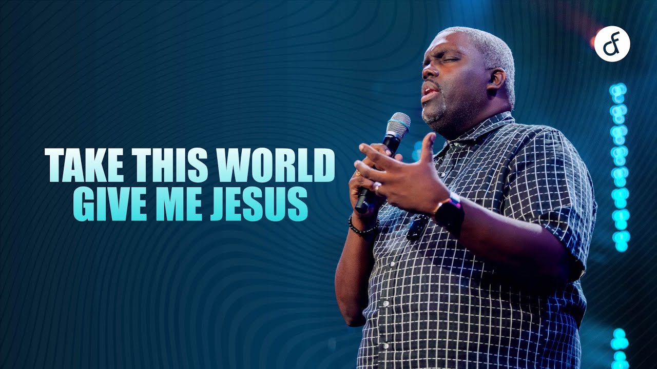 Take This World, Give Me Jesus | Pastor William McDowell