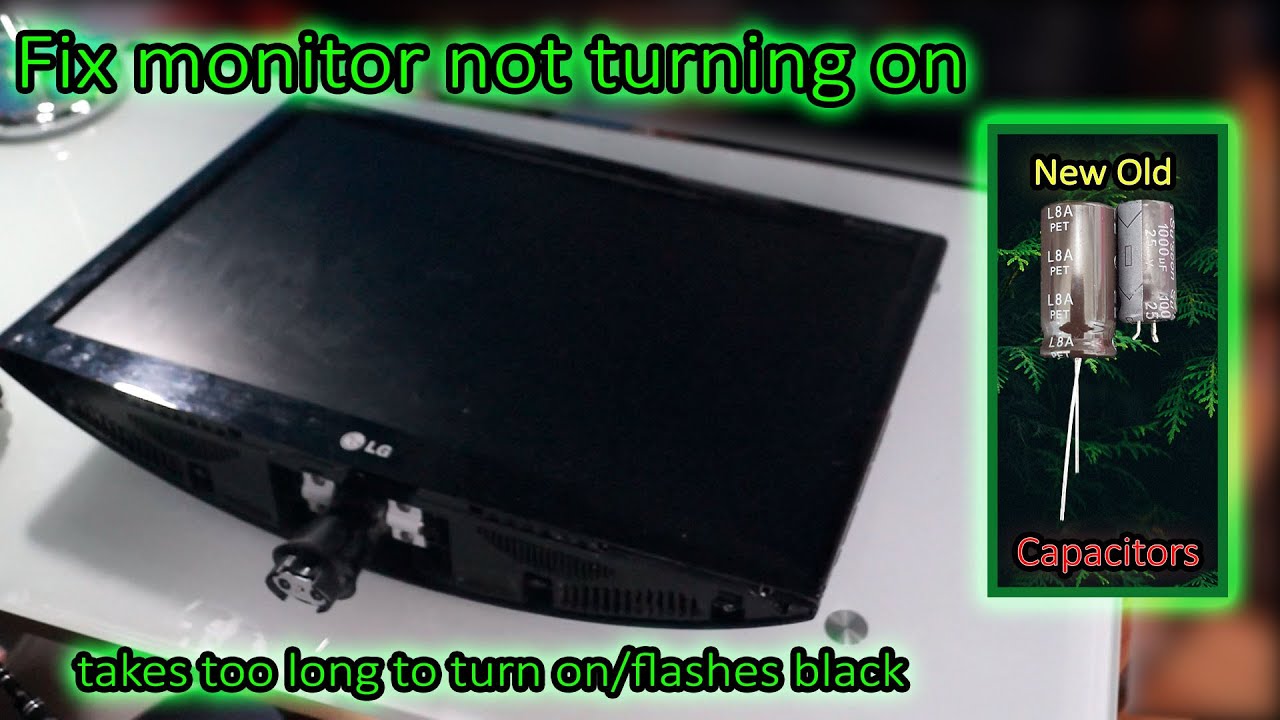 How to repair a monitor that doesn't turn on or takes too long to turn