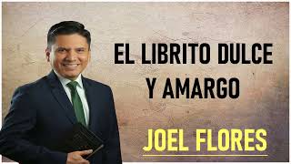 Pastor Joel Flores 2024 - El Librito Dulce Y Amargo