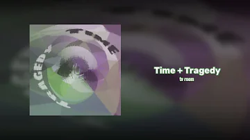 tv room - Time + Tragedy