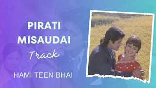 Track Hub | Pirati Misaudai | Hami Teen Bhai | Udit Narayan jha & Deepa jha | Track Music