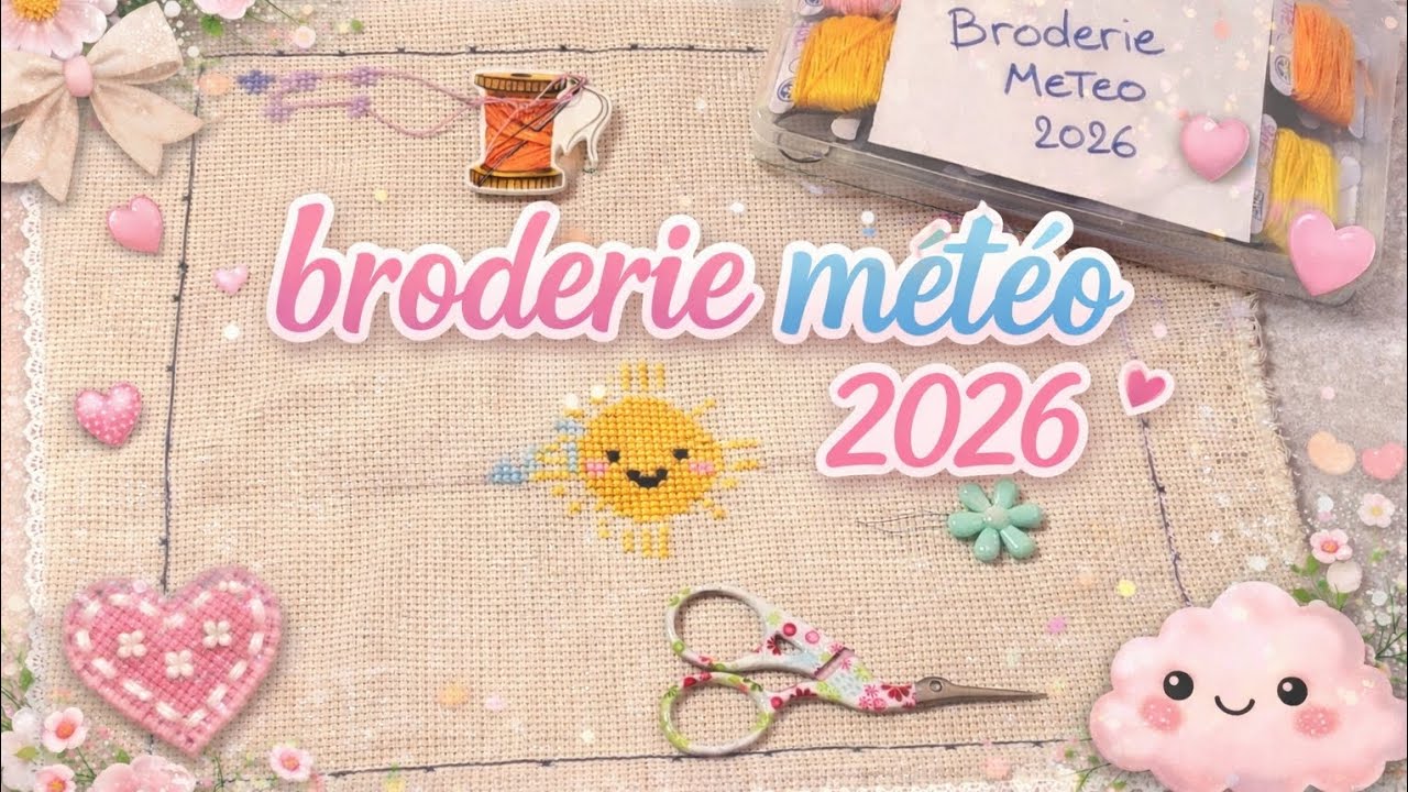 🌞⛅️⛅️🌧 BRODERIE MÉTÉO 2026 🌞⛅️❄️🌧