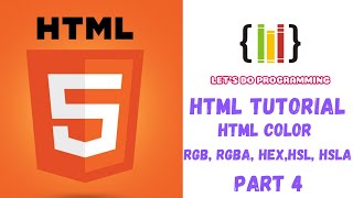 HTML Tutorial  | How to Use Colors code In Html | Hex Colors | RGB Color | RBGA Color | [Part 4]