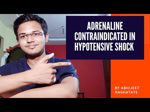 Adrenaline contraindicated in hypotensive shock