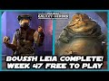 Boussh leia relic 5  week 47 farming jabba free to play in star wars galaxy of heroes