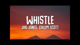 Jax Jones & Calum Scott - Whistle (slowed&reverbed) Resimi