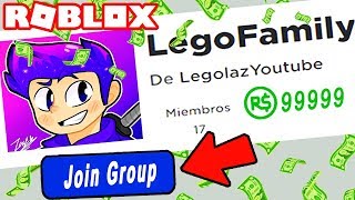 Este Grupo De Roblox Te Da Muchos Robux Legolaz Youtube - cuu00e1ndo dan robux en un grupo de roblox