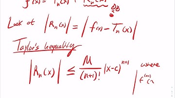 8.7.1 Nth Degree Taylor Polynomials and Taylor’s Inequality (to estimate accuracy of approximation)