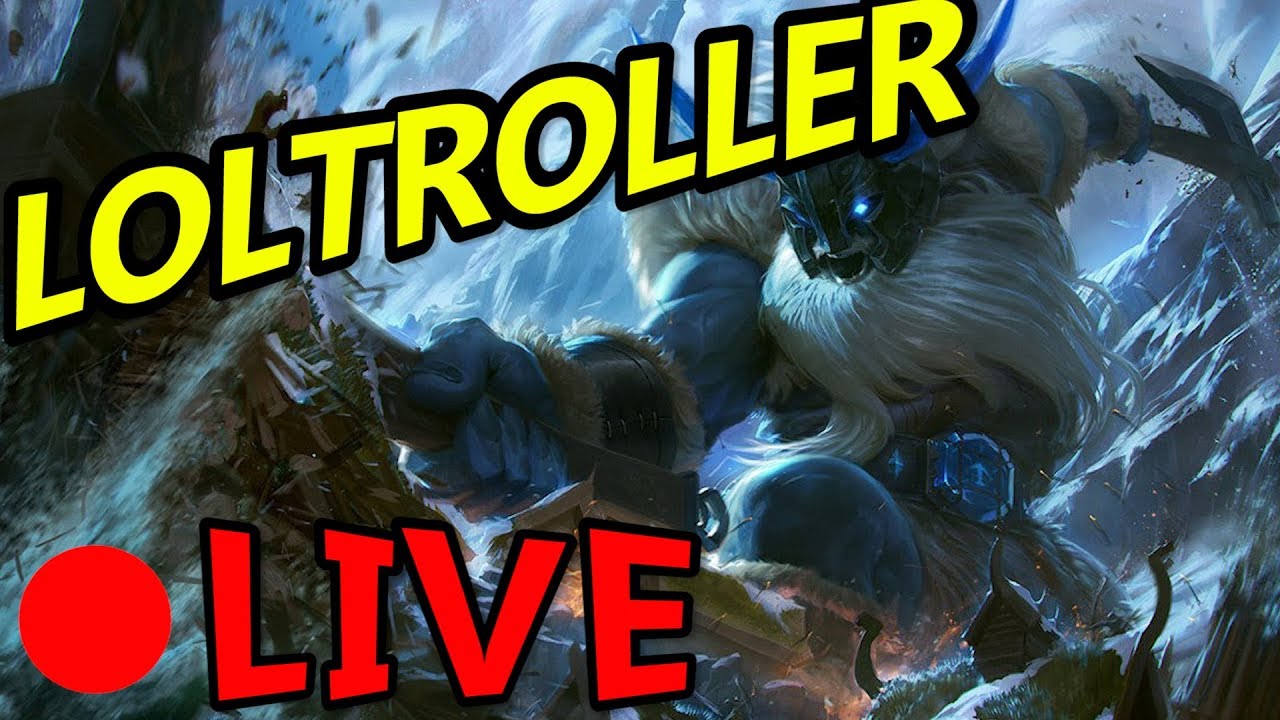 LOLtroller LIVE ・HACK THEIR KIDNEYS OUT..► LEAGUE OF LEGENDS