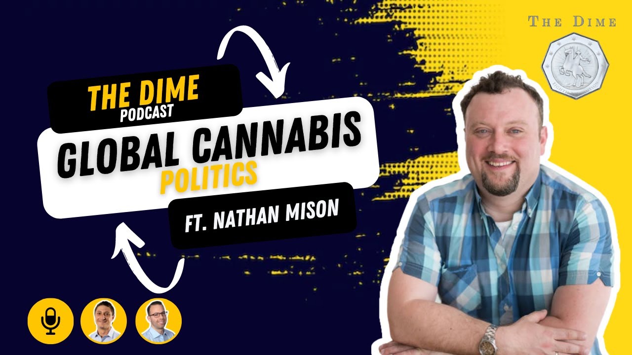 Global Cannabis Politics ft. Nathan Mison