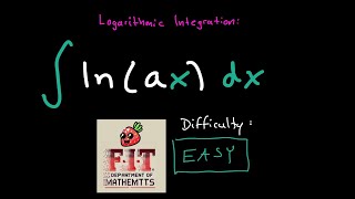 Integrate ln(ax) (Constant Trick Explained), Logarithmic Integration Playlist