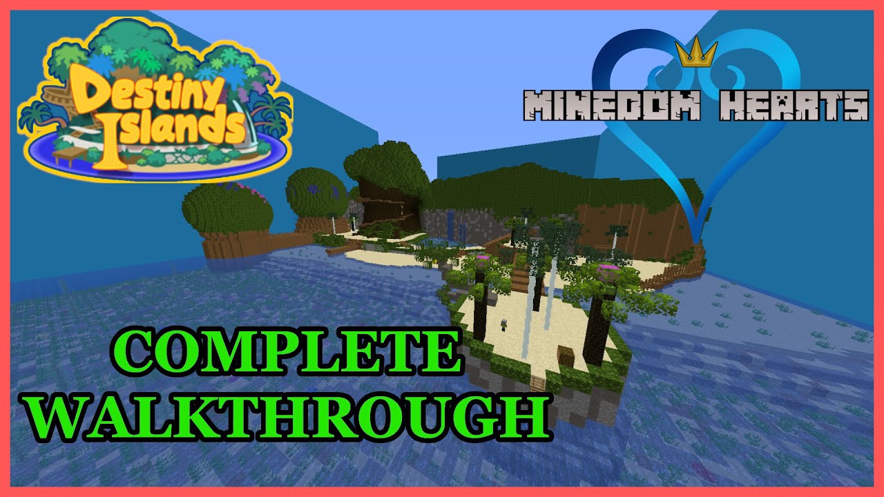 Minedom Hearts DESTINY ISLANDS Complete Walkthrough (Kingdom Hearts Adventure Map)