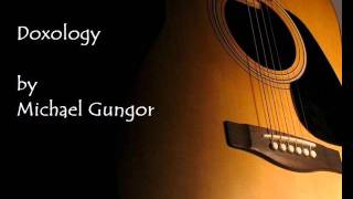 Video thumbnail of "Doxology(acoustic) by Michael Gungor"