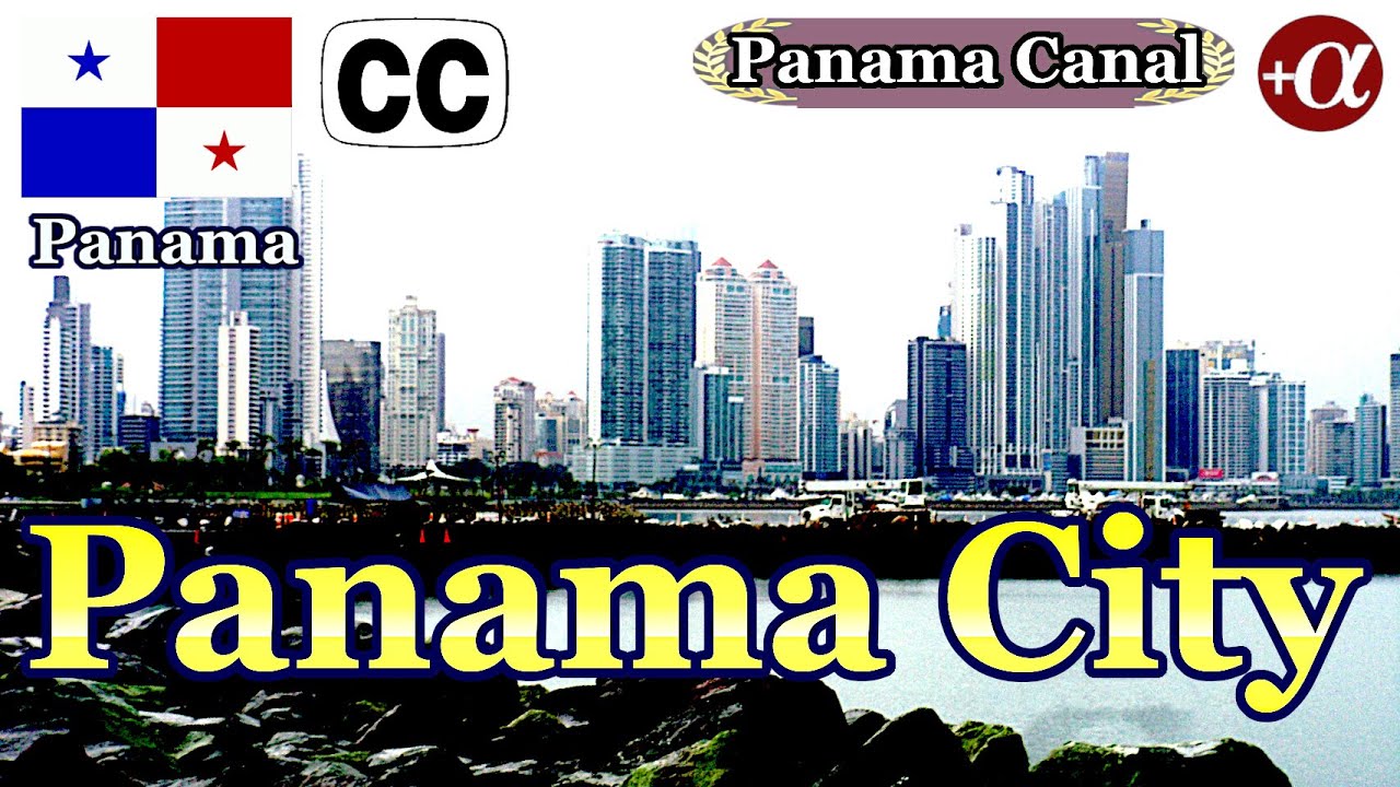 Panama City: Continuing to Grow Alongside the Panama Canal.