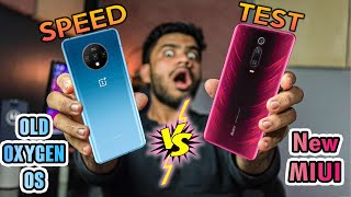 Redmi K20 Pro VS OnePLus 7T Speed test - {Oxygen OS VS MIUI} SHOCKING RESULTS 🙊