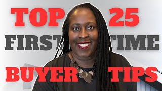 Top 25 Tips Every First Time Home Buyer Must Know for 2025