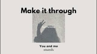 [Thaisub/Lyrics] Make it through - Paul Partohap แปลเพลง