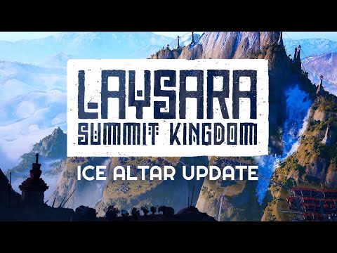 Ice Altar Update! First major content update for Laysara: Summit Kingdom