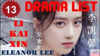 李凯馨 Li Kai Xin | Drama List | Eleanor Lee 's all 13 dramas | CADL