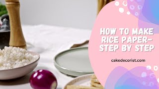 How To Make Rice Paper  Step By Step